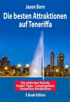 Die besten Attraktionen auf Teneriffa