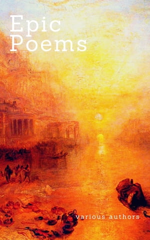Epic Poems (Zongo Classics) The Iliad And The Odyssey, The Aeneid, Paradise Lost...【電子書籍】[ Virgil ]