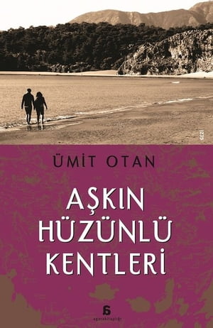 Aşkın Hüzünlü Kentleri