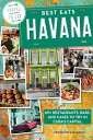 Best Eats Havana: 60+ Restaurants, Bars, and Cafes to Try in Cuba's Capital【電子書籍...
