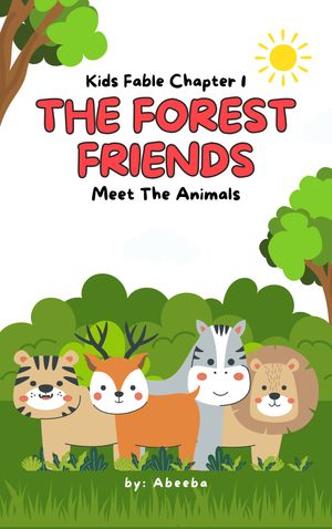 THE FOREST FRIENDS- MEET THE ANIMALS【電子書籍】[ Abeeba ]