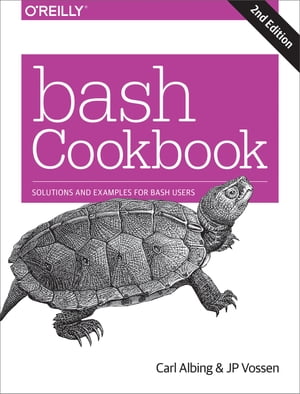 bash Cookbook Solutions and Examples for bash Users