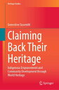 Claiming Back Their Heritage Indigenous Empowerment and Community Development th...