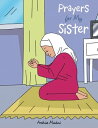 Prayers for My Sister【電子書籍】[ Arshia Madni ]