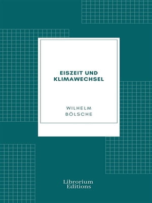 Eiszeit und Klimawechsel