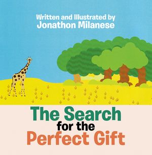 The Search for the Perfect Gift【電子書籍】[ Jonathon Milanese ]