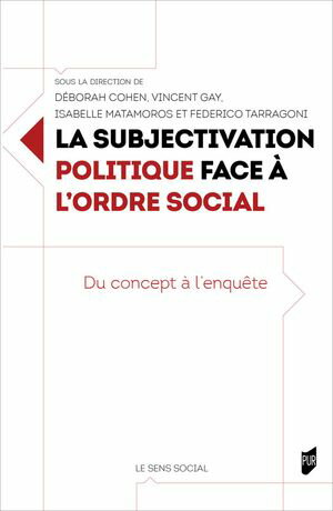 La subjectivation politique face ? l’ordre social Du concept ? l’enqu?te【電子書籍】