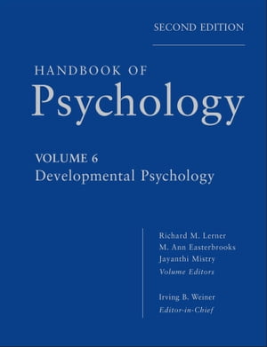 Handbook of Psychology, Developmental Psychology【電子書籍】 Irving B. Weiner
