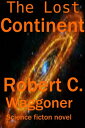 ŷKoboŻҽҥȥ㤨The Lost ContinentŻҽҡ[ Robert C. Waggoner ]פβǤʤ105ߤˤʤޤ