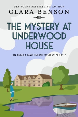 The Mystery at Underwood HouseŻҽҡ[ Clara Benson ]