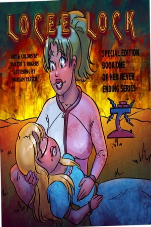 Locee Lock (Special Edition #1)【電子書籍】[ walter thomas rogers ]