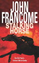 Stalking Horse A gripping racing thriller with shocking twists and turns【電子書籍】[ John Francome ]