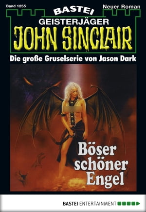 John Sinclair 1255 B?ser sch?ner Engel (1. Teil)Żҽҡ[ Jason Dark ]