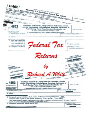 Federal Tax Returns【電子書籍】[ Richard White ]