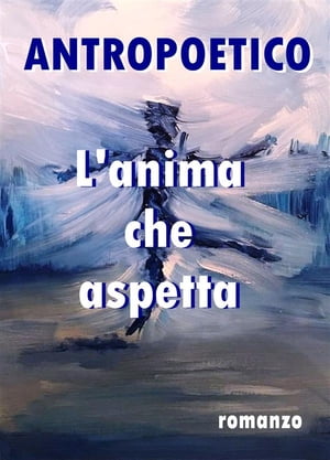 L'anima che aspetta