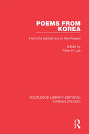 Poems from Korea From the Earliest Era to the Present【電子書籍】