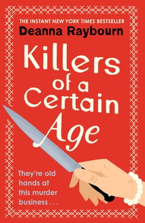 Killers of a Certain Age A gripping, action-packed cosy crime adventure to keep you hooked in 2023