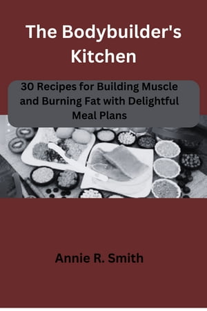 The Bodybuilder's Kitchen