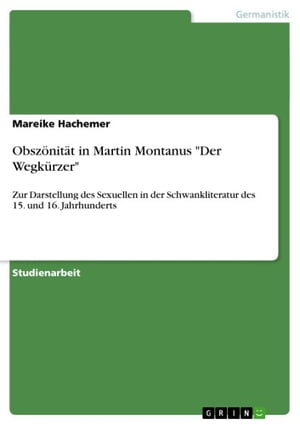 Obszönität in Martin Montanus 'Der Wegkürzer'