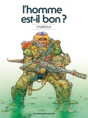 Mœbius Œuvres - L'Homme est-il bon? classique