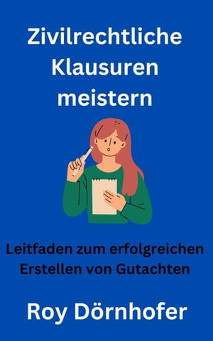 Zivilrechtliche Klausuren meistern