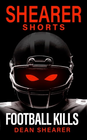 Football Kills A Short StoryŻҽҡ[ Dean Shearer ]