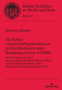 Der Schutz von Geschaeftsgeheimnissen im Gerichtsprozess unter Beachtung von Art. 6 EMRK Die Umsetzung von Art. 9 der europaeischen Richtlinie ueber den Schutz von Geschaeftsgeheimnissen in den Mitgliedstaaten der Europaeischen Union