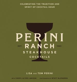 ŷKoboŻҽҥȥ㤨Perini Ranch Steakhouse Cocktails Craft Recipes from the Heart of Texas/Spirits from the Legendary Texas Steakhouse/Spirits and Bar Bites from the Iconic Buffalo Gap RanchŻҽҡ[ Tom Perini ]פβǤʤ3,423ߤˤʤޤ