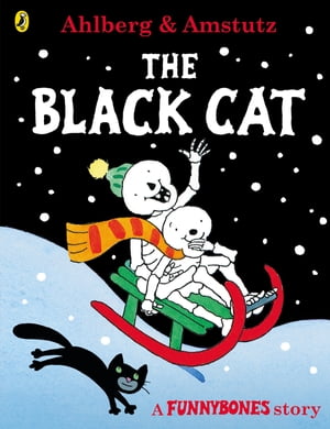 Funnybones: The Black Cat【電子書籍】 Allan Ahlberg