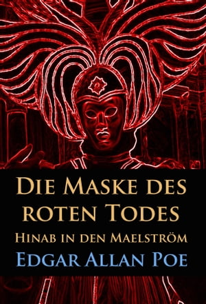 Die Maske des roten Todes / Hinab in den Maelström