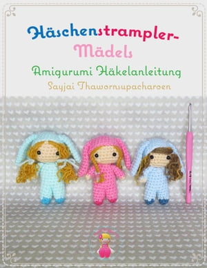 Häschenstrampler- Mädels Amigurumi Häkelanleitung