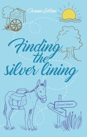 Finding the silver lining【電子書籍】[ Jeanne S?l?ne ]