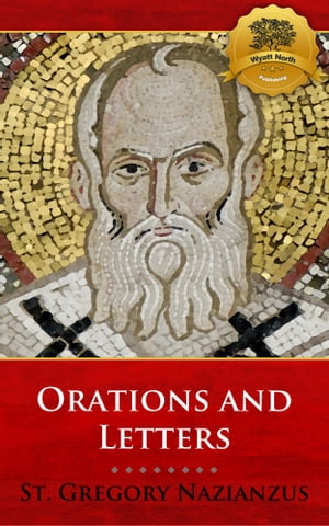 The Orations and Letters of Saint Gregory Nazian