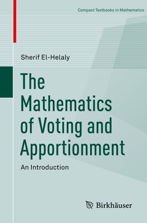ŷKoboŻҽҥȥ㤨The Mathematics of Voting and Apportionment An IntroductionŻҽҡ[ Sherif El-Helaly ]פβǤʤ4,861ߤˤʤޤ