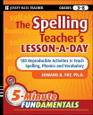 The Spelling Teacher 039 s Lesson-a-Day 180 Reproducible Activities to Teach Spelling, Phonics, and Vocabulary【電子書籍】 Edward B. Fry