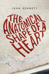 The Anatomical Shape of a Heart【電子書籍】[ Jenn Bennett ]