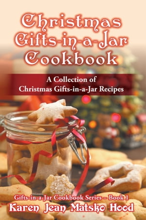 Christmas Gifts-in-a-Jar Cookbook