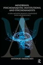 Mindbrain, Psychoanalytic Institutions, and Psychoanalysts A New Metapsychology Consistent with Neuroscience