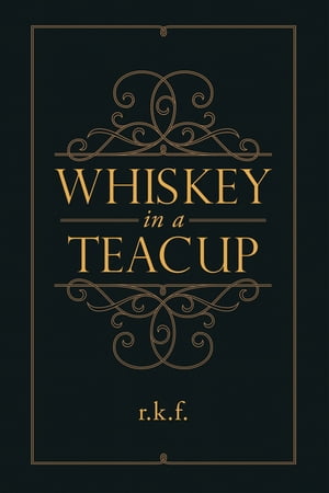 Whiskey in a Teacup【電子書籍】[ Rhonda Ke
