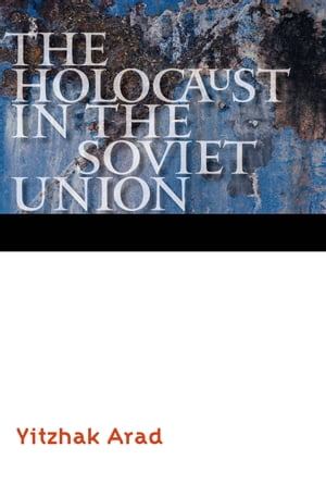 The Holocaust in the Soviet Union