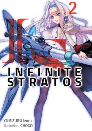 Infinite Stratos Infinite Stratos: Volume 2 I...