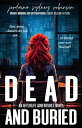 Dead and Buried An Afterlife Adventures Novel, #2【電子書籍】[ Jordaina Sydney Robinson ]