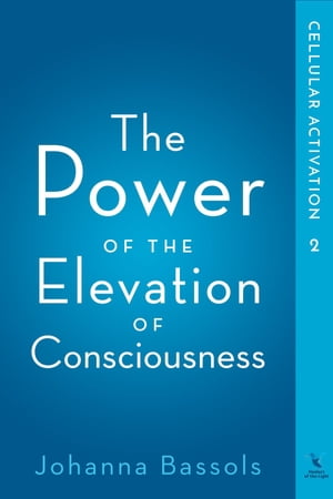 The Power of the Elevation of Consciousness