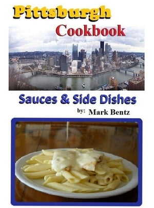 Pittsburgh Cookbook Sauces and Side Dishes