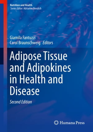 Adipose Tissue and Adipokines in Health and Disease