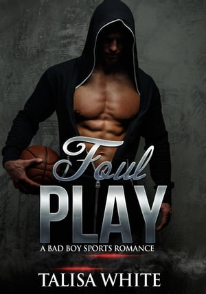 Foul Play: A Bad Boy Sports Romance