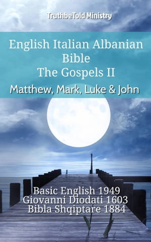 English Italian Albanian Bible - The Gospels II - Matthew, Mark, Luke & John