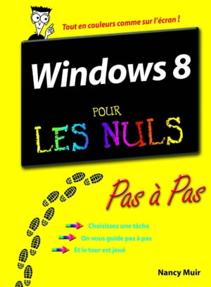 Windows 8 pas ? pas pour les nuls【電子書籍】[ Nancy C. Muir ]