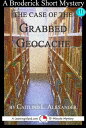 ŷKoboŻҽҥȥ㤨The Case of the Grabbed Geocache: A 15-Minute Broderick MysteryŻҽҡ[ Caitlind L. Alexander ]פβǤʤ119ߤˤʤޤ