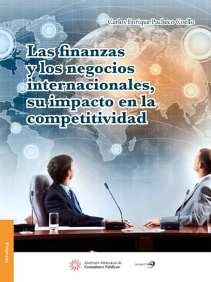 Las finanzas y los negocios internacionales, su impacto en la competitividad